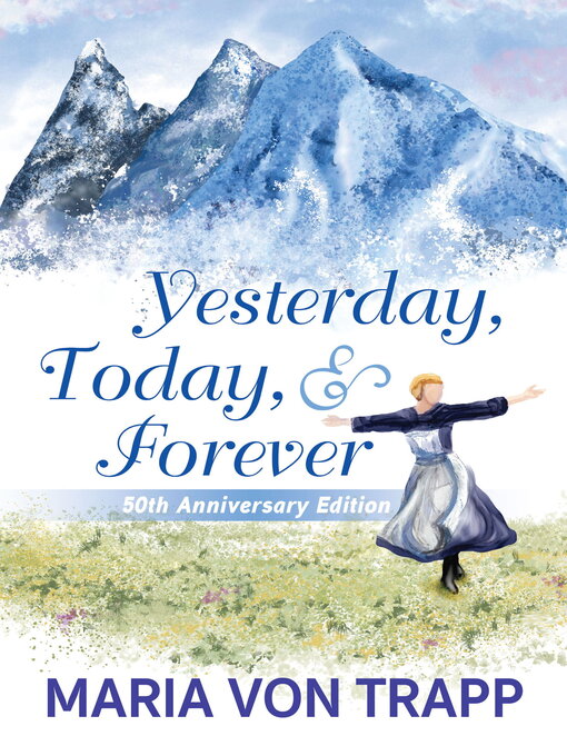 Title details for Yesterday, Today, and Forever by Maria von Trapp - Available